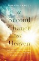 Second Chance at Heaven | Softcover, Laroux Tamara
