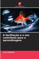 A facilita?o e o seu contributo para a aprendizagem, Pribicko Ivan