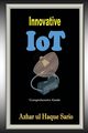 Innovative IoT, Sario Azhar ul Haque