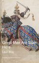 Great Men Are Slain Here, Bloy Lon