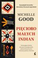 Picioro maych Indian, Good Michelle