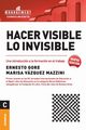Hacer visible lo invisible, Gore Ernesto