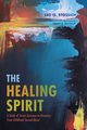 The Healing Spirit, Stossich Leo O.
