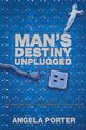 Man's Destiny Unplugged, Porter Angela