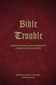 Bible Trouble, 