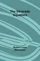 The Silverado Squatters, Stevenson Robert Louis