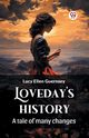 Loveday's history A tale of many changes, Guernsey Lucy Ellen