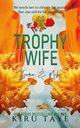 Trophy Wife, Taye Kiru