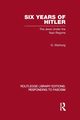 Six Years of Hitler (RLE Responding to Fascism), Warburg G