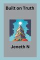 Built on Truth, N Jeneth
