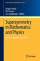 Supersymmetry in Mathematics and Physics, 