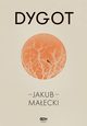 Dygot, Maecki Jakub