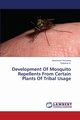 Development of Mosquito Repellents from Certain Plants of Tribal Usage, Arulsamy Jebanesan