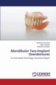 Mandibular Two-Implant Overdentures, Srivastava Akanksha