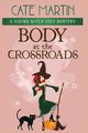 Body at the Crossroads, Martin Cate