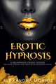 Erotic Hypnosis, Morris Alexandra