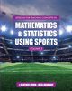 Lessons for Teaching Concepts in Mathematics and Statistics Using Sports, Volume 2, Noubary Reza