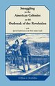 Smuggling in the American Colonies at the Outbreak of the Revolution with Special Reference to the West Indies Trade, McClellan William S.