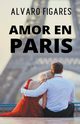 Amor En Paris, Figares Alvaro