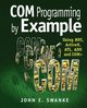 COM Programming by Example, Swanke John E.