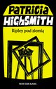 Ripley pod ziemi, Highsmith Patricia