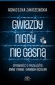 Gwiazdy nigdy nie gasn, Zakrzewska Agnieszka