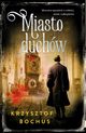 Miasto duchw, Bochus Krzysztof
