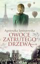 Owoce zatrutego drzewa Tom 3, Janiszewska Agnieszka