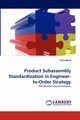 Product Subassembly Standardization in Engineer-to-Order Strategy, Rossi Timo