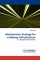Maintenance Strategy for a Railway Infrastructure, Juntti Ulla
