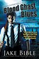 Blood Ghast Blues, Bible Jake