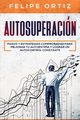 Autosuperacin, Ortiz Felipe