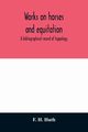 Works on horses and equitation, H. Huth F.