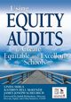 Using Equity Audits to Create Equitable and Excellent Schools, Skrla Linda