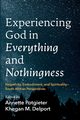 Experiencing God in Everything and Nothingness, 