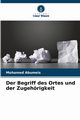 Der Begriff des Ortes und der Zugehrigkeit, Abumeis Mohamed