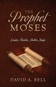 The Prophet Moses, Bell David A.