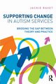 Supporting Change in Autism Services, Ravet Jackie