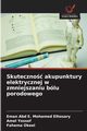 Skuteczno akupunktury elektrycznej w zmniejszaniu blu porodowego, Mohamed Elhosary Eman Abd E.