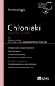 Choniaki. Diagnoza i terapia, Dwilewicz-Trojaczek Jadwiga