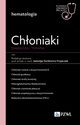 Choniaki. Diagnoza i terapia., Dwilewicz-Trojaczek Jadwiga