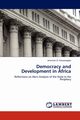 Democracy and Development in Africa, Arowosegbe Jeremiah O.