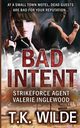 Bad Intent, Wilde T.K.