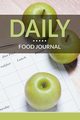 Daily Food Journal, Publishing LLC Speedy