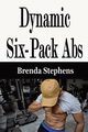 Dynamic Six-Pack Abs, Stephens Brenda