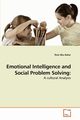Emotional Intelligence and Social Problem Solving, Abu Bakar Rizal