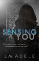 Sensing You, Adele J.M.