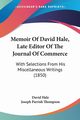 Memoir Of David Hale, Late Editor Of The Journal Of Commerce, Hale David