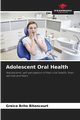 Adolescent Oral Health, Brito Bitencourt Greice