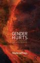 Gender Hurts, Jeffreys Sheila